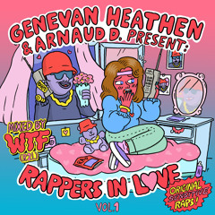 Genevan Heathen & Arnaud D present Rappers In Love Vol.1 (Original Sensitive Raps) Mixed by WTF