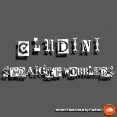 Cludini - Straight Wobblers