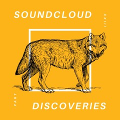 Soundcloud Discoveries Part XXIII
