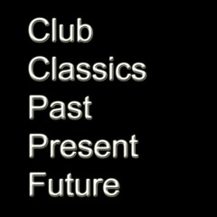 Club Classics - Past Present Future