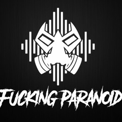 Fucking Paran0¡d - I´m Fucking Paran0¡d