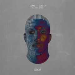 Lecrae (ft. Crystal Nicole) - Give In (GIDI Remix)