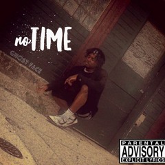 No Time (Prod. Blasian Beats)