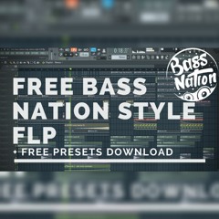 Free Bass Nation/Trap Nation Style FLP [CLICK BUY FOR FREE FLP DOWNLOAD]