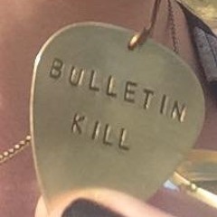 Bulletin Kill (the album)