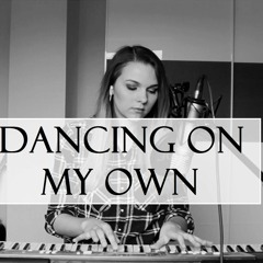 Calum Scott- Dancing On My Own (Cover by VERONICA WUNDER)