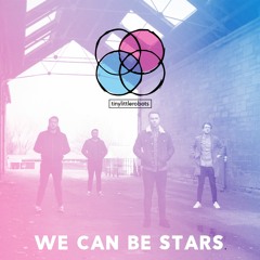 We Can Be Stars