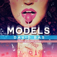 David Bas Feat. Karian Sang- Models (Radio Edit)