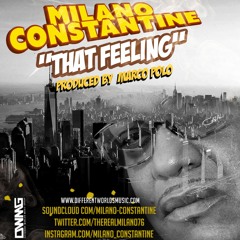 Milano Constantine "That Feeling" (prod by Marco Polo)