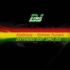 Kalibwoy - Gimme Punani (EXTENDED EDIT JEYMO_DJ)