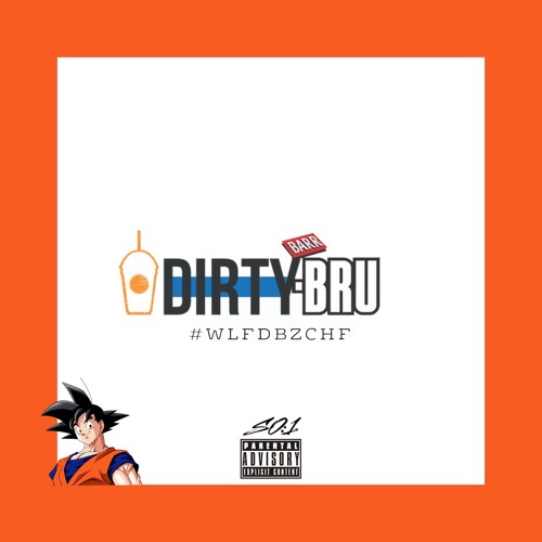 [SO:1] Wolf x Deebz x Chef - Dirty Bru