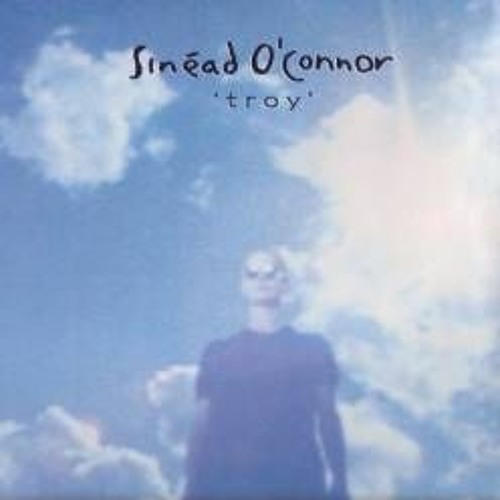Troy backtrack (Sinead OÇonnor)