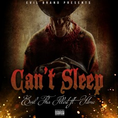 "Cant Sleep" by Evil Tha Illest featuring YDMC
