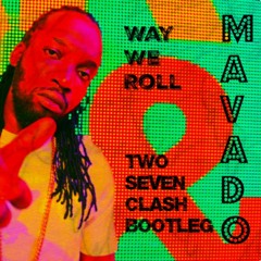 Mavado - Way We Roll (Two Seven Clash refix)