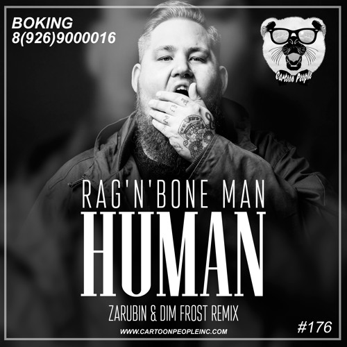 Stream Rag'n'Bone Man - Human (Zarubin & Dim Frost Remix) by Dj Robi |  Listen online for free on SoundCloud