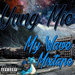My Wave Ft. Yung Rigz