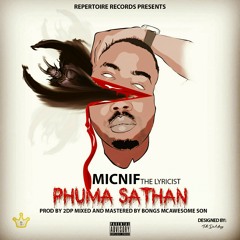 Phuma Sathan - Mr. Micnif' (Compiled by 2DP Prod by Bongs McAwesomeson).mp3