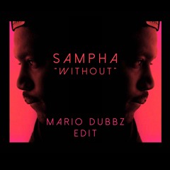 SAMPHA "Without" - MARIO DUBBZ EDIT