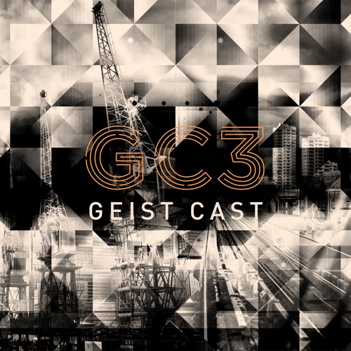 GeistCast Vol 3