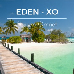 EDEN - XO (Darren Omnet Bootleg)