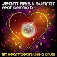 Jeany Kiss & Sunray feat. Gemma B - My Heart Beats Like A Drum (Justin Corza meets Greg Blast remix)