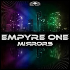 Empyre One - Mirrors (Justin Corza meets Greg Blast remix)