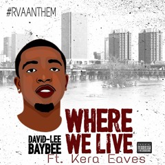 Where We Live Ft. Kera Eaves