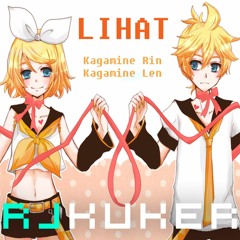 Lihat - Kagamine Rin & Kagamine Len
