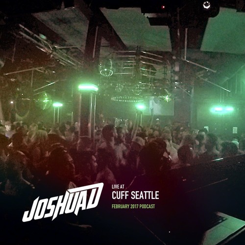 LIVE @ CUFF SEATTLE (February 2017 Podcast)