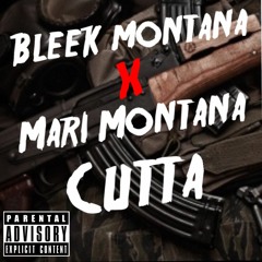 Bleek Montana x Mari Montana - Cutta