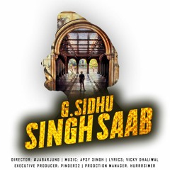 G. Sidhu - Singh Saab (prod. by Apsy Singh)