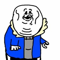 EVERYBODY'S FUCKING MEGALOVANIA