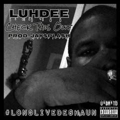 LuhDee - Check This Out