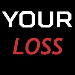 Your Loss (Prod. JOK Productions)