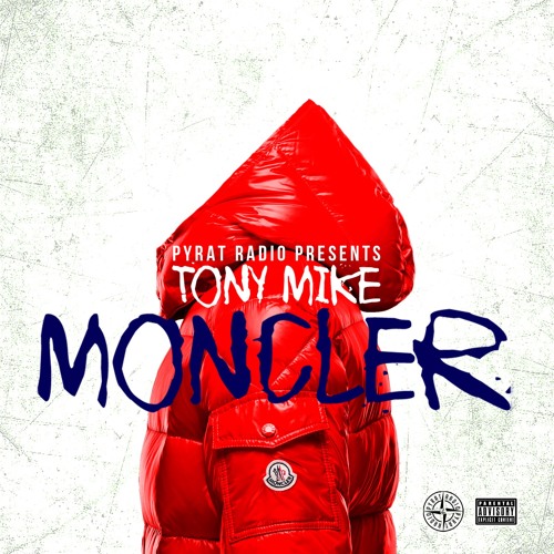 Stream Moncler by Tony Mike | Listen online for free on SoundCloud