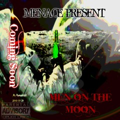 Menace(Men on the moon) Produced by (RadioReadyMusic)