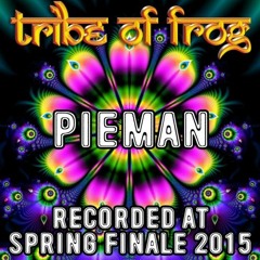 Pieman - Recorded at Tribe of Frog Spring Finale 2015
