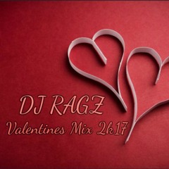 DJ RAGZ - Valentines Mix 2K17