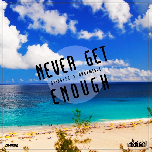 DMR069 | Skibblez & Dynamique - Never Get Enough
