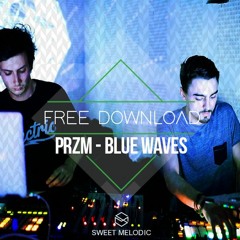 FREE DL : PRZM - Blue Waves (Original Mix)