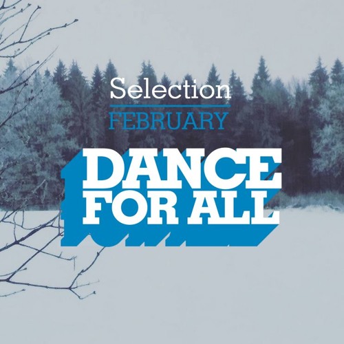 Dance For All February Selection By Juan Chriss