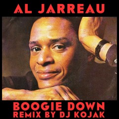 AL JARREAU - Boogie Down (DJ KOJAK Rmx) FREE DOWNLOAD