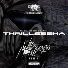 The Stunned Guys & DJ Paul - Thrillseeka (Wild Motherfuckers remix)