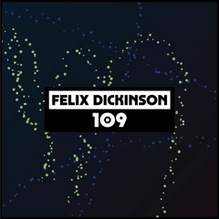 Dekmantel Podcast 109 - Felix Dickinson