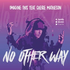 No Other Way (feat. C. Mathieson)