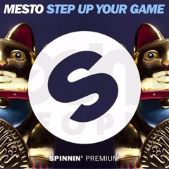 Mesto - Step Up Your Game (Extended Mix) (Buy=Free Download)