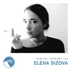 Digital Tsunami 120 - Elena Sizova