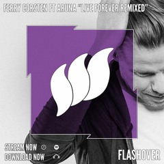 Ferry Corsten ft Aruna - Live Forever (Solid Stone Remix) [Teaser] OUT NOW