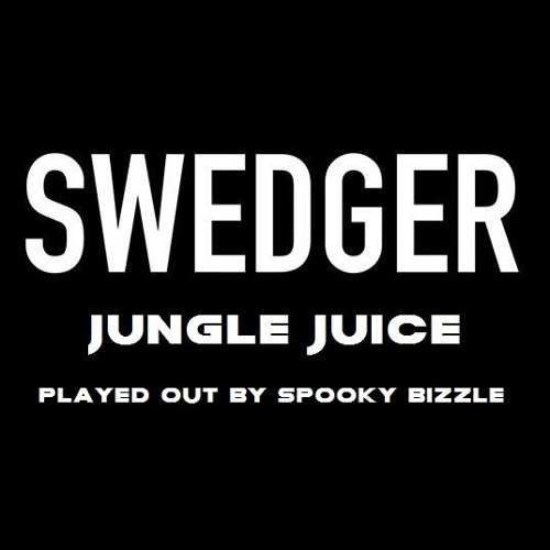 Swedger - Jungle Juice [Spooky Mode FM Radio Rip | 2017]