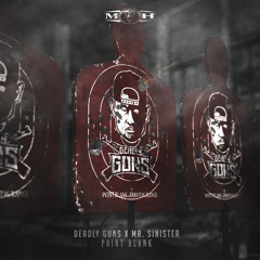 Deadly Guns & Mr. Sinister - Point Blank